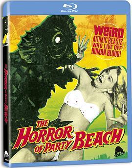 恐怖派对沙滩 The Horror of Party Beach (1964) - 毒蛇电影