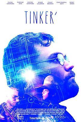 特斯拉爸爸的礼物 Tinker' (2018) - 毒蛇电影