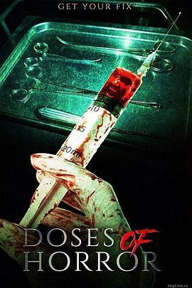 恐怖的剂量 Doses of Horror (2018) - 毒蛇电影