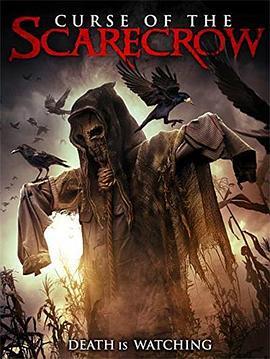 稻草人的诅咒 Curse of the Scarecrow (2018) - 毒蛇电影