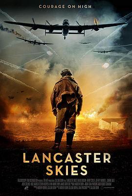 兰开斯特的天空 Lancaster Skies (2019) - 毒蛇电影