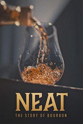 Neat: The Story of Bourbon  (2018) - 毒蛇电影