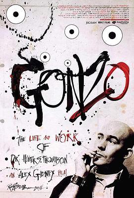 刚左传奇：亨特托马森博士的前世今生 Gonzo: The Life and Work of Dr. Hunter S. Thompson (2008) - 毒蛇电影