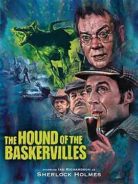 巴斯克维尔猎犬 The Hound Of The Baskervilles (1983) - 毒蛇电影