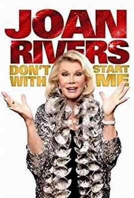 Joan Rivers: Don't Start with Me  (2012) - 毒蛇电影