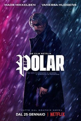 极线杀手 Polar (2019) - 毒蛇电影