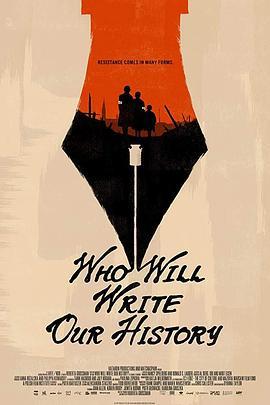 谁来写我们的历史？ Who Will Write Our History (2018) - 毒蛇电影