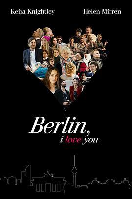 柏林，我爱你 Berlin, I Love You (2019) - 毒蛇电影