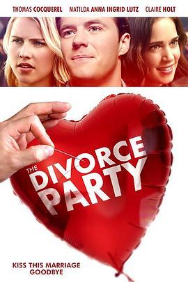 离婚派对 The Divorce Party (2019) - 毒蛇电影