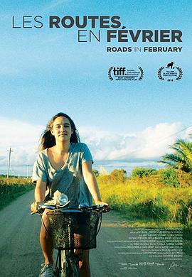 二月路 Les routes en février (2018) - 毒蛇电影