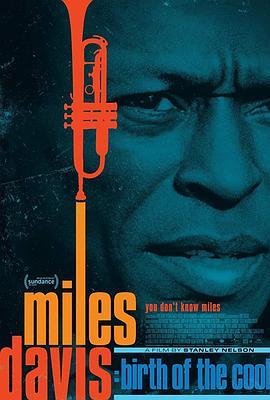 迈尔斯·戴维斯：酷派始祖 Miles Davis: Birth of the Cool (2019) - 毒蛇电影