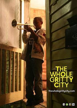 The Whole Gritty City  (2013) - 毒蛇电影