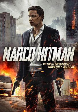 毒枭杀手 Narco Hitman (2017) - 毒蛇电影