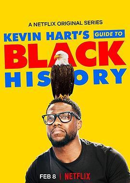 凯文·哈特：黑人历史指南 Kevin Hart's Guide to Black History (2019) - 毒蛇电影