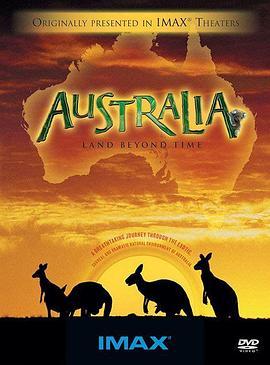 澳洲奇趣之旅 Australia: Land Beyond Time (2002) - 毒蛇电影