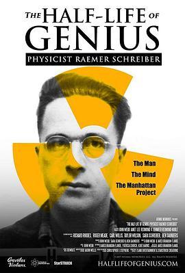 The Half-Life of Genius Physicist Raemer Schreiber  (2017) - 毒蛇电影