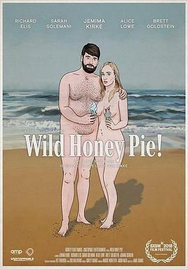 Wild Honey Pie  (2018) - 毒蛇电影