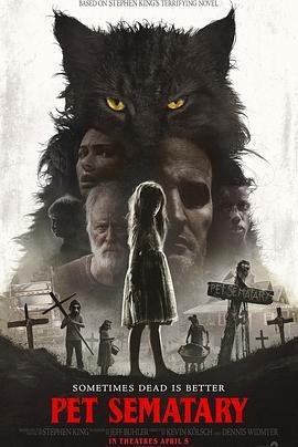 宠物坟场 Pet Sematary (2019) - 毒蛇电影