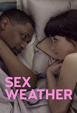 翻云覆雨 Sex Weather (2018) - 毒蛇电影