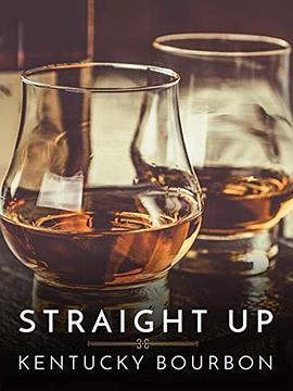 Straight Up: Kentucky Bourbon  (2018) - 毒蛇电影