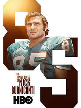 尼克·布尼孔蒂的一生 The Many Lives of Nick Buoniconti (2019) - 毒蛇电影