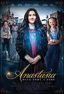 安娜斯塔西娅 Anastasia (2019) - 毒蛇电影