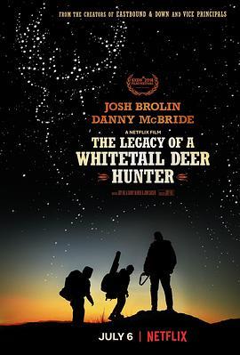 白尾鹿猎手的遗产 The Legacy of a Whitetail Deer Hunter (2018) - 毒蛇电影