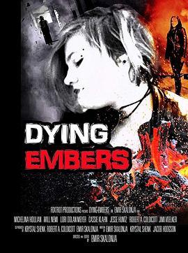 Dying Embers  (2018) - 毒蛇电影