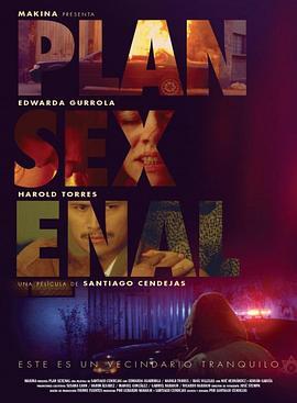 性爱暴力计划 Plan Sexenal (2014) - 毒蛇电影