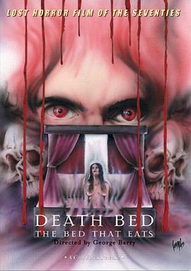 死亡之床 Death Bed: The Bed That Eats (1977) - 毒蛇电影