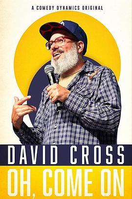 David Cross: Oh Come On  (2019) - 毒蛇电影