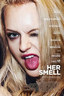 她的气味 Her Smell (2018) - 毒蛇电影