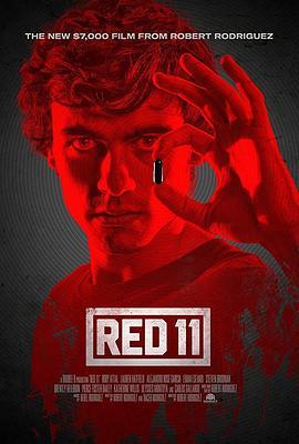 红十一 Red 11 (2019) - 毒蛇电影