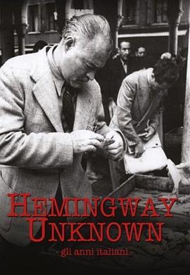 谜样海明威 Hemingway Unknown (2012) - 毒蛇电影