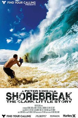 破浪 Shorebreak The Clark Little Story (2016) - 毒蛇电影