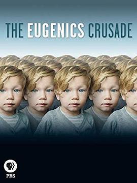 优生学改革运动 The Eugenics Crusade (2018) - 毒蛇电影