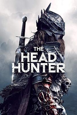 猎头武士 The Head Hunter (2018) - 毒蛇电影