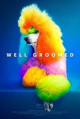 精心打扮 Well Groomed (2019) - 毒蛇电影