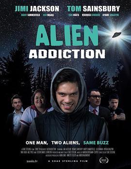 上瘾外星人 Alien Addiction (2018) - 毒蛇电影