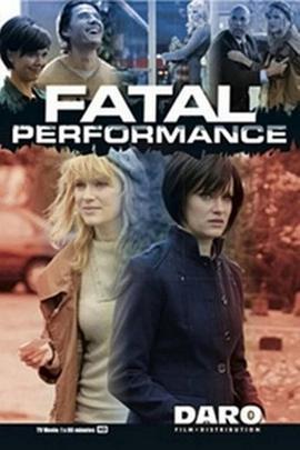 致命演出 Fatal Performance (2013) - 毒蛇电影