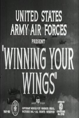 赢得你的双翼 Winning Your Wings (1942) - 毒蛇电影