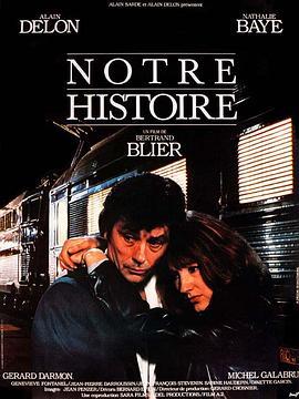 我们的故事 Notre histoire (1984) - 毒蛇电影