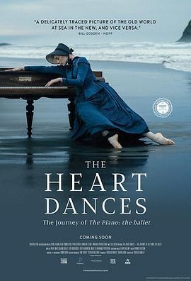 The Heart Dances - the journey of The Piano: the ballet  (2018) - 毒蛇电影