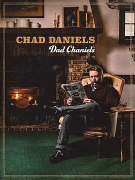 Chad Daniels: Dad Chaniels  (2019) - 毒蛇电影