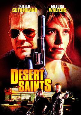 终极刺客 Desert Saints (2002) - 毒蛇电影