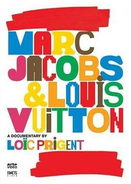 雅各布斯和路易威登 Marc Jacobs & Louis Vuitton (2007) - 毒蛇电影