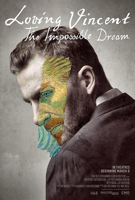 至爱梵高：不可能之梦 Loving Vincent: The Impossible Dream (2019) - 毒蛇电影