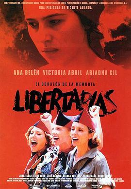 通向自由之路 Libertarias (1996) - 毒蛇电影