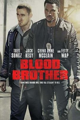 浴血兄弟 Blood Brother (2017) - 毒蛇电影