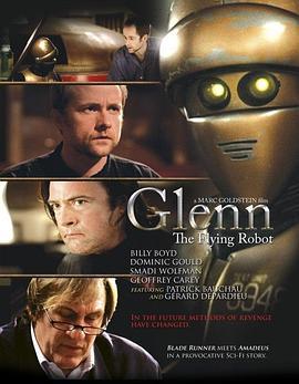 格伦 Glenn, the Flying Robot (2010) - 毒蛇电影